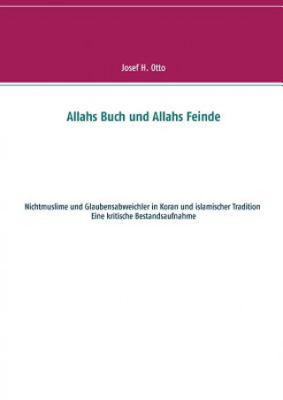 Carte Allahs Buch und Allahs Feinde Josef H. Otto