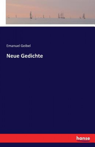Книга Neue Gedichte Emanuel Geibel
