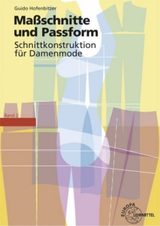 Книга Schnittkonstruktion für Damenmode 02. Maßschnitte und Passform Guido Hofenbitzer