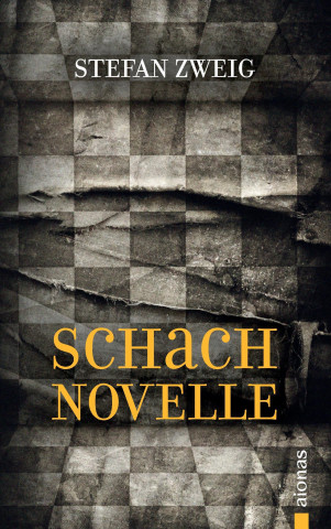 Kniha Schachnovelle: Stefan Zweig (Bibliothek der Weltliteratur) Stefan Zweig
