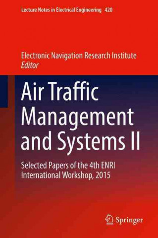 Kniha AIR TRAFFIC MGMT & SYSTEMS II Electronic Navigation Research Institute