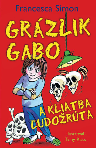 Kniha Grázlik Gabo a kliatba ľudožrúta Francesca Simon