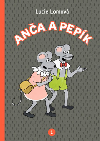 Książka Anča a Pepík 1 Lucie Lomová