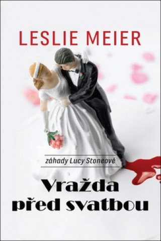 Kniha Vražda před svatbou Leslie Meier