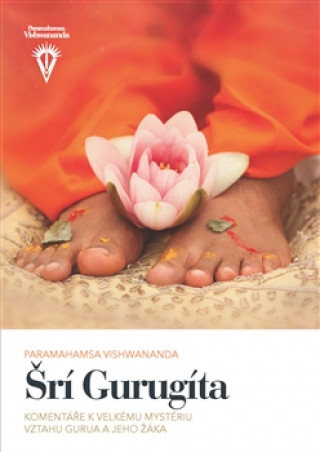 Kniha Šrí Gurugíta Paramahamsa Vishwananda