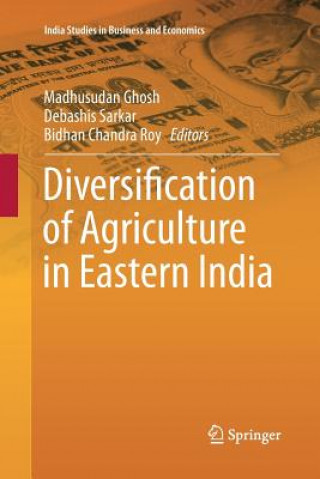 Kniha Diversification of Agriculture in Eastern India Madhusudan Ghosh