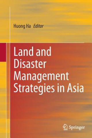 Kniha Land and Disaster Management Strategies in Asia Huong Ha