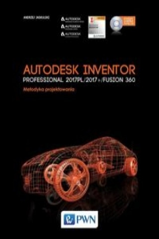 Kniha Autodesk Inventor Professional 2017PL / 2017+ / Fusion 360. Andrzej Jaskulski