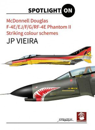 Könyv Mcdonnell Douglas F-4E/EJ/F/G/RF-4E Phantom II Jp Vieira