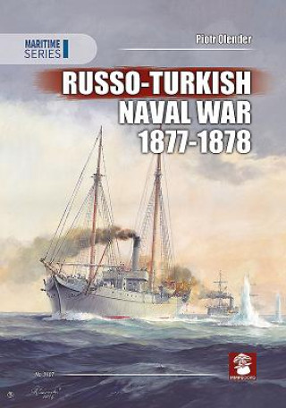 Book Russo-Turkish Naval War 1877-1878 Piotr Olender