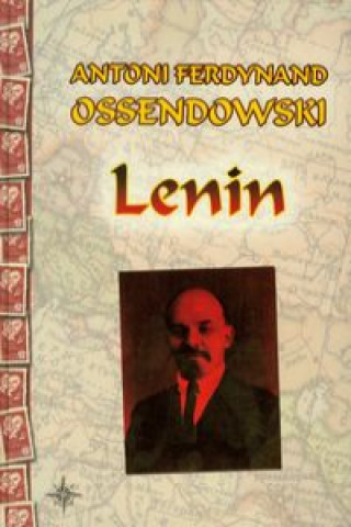 Könyv Lenin Antoni Ferdynand Ossendowski