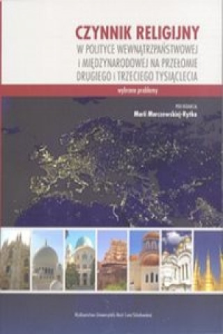 Book Czynnik religijny w polityce wewnatrzpanstwowej i miedzynarodowej na przelomie drugiego i trzeciego tysiaclecia 