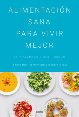 Książka Alimentación Sana Para Vivir Mejor / The Detox Kitchen Bible Lily Simpson