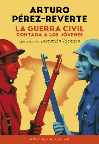 Carte La Guerra Civil contada a los jovenes (edicion escolar) ARTURO PEREZ-REVERTE