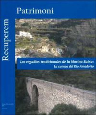 Książka Los regadíos tradicionales de la Manina Baixa: La cuenca del Río Amadorio 