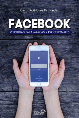 Könyv Facebook. Visibilidad para marcas y profesionales OSCAR RODRIGUEZ FERNANDEZ