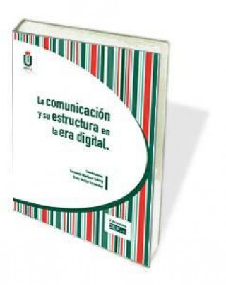 Könyv La comunicación y su estructura en la era digital 