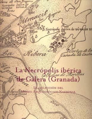 Kniha La necrópolis ibérica de Galera (Granada) 