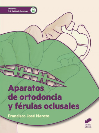 Книга APARATOS DE ORTODONCIA Y FERULAS OCLUSALES 