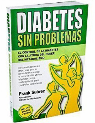 Könyv Diabetes sin problemas: el control de la diabetes con la ayuda del poder del metabolismo 