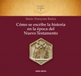 Buch Cómo se escribe la historia en la época del Nuevo Testamento Marie-Françoise Baslez