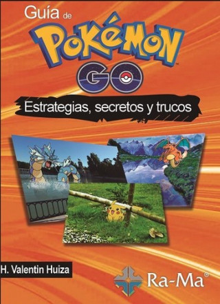 Buch Guía de Pokémon Go. Estrategias, secretos y trucos VALENTIN HUIZA