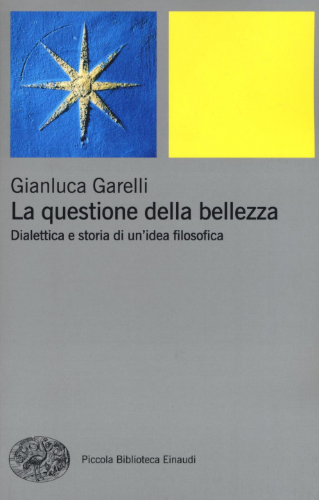 Carte La questione della bellezza Gianluca Garelli