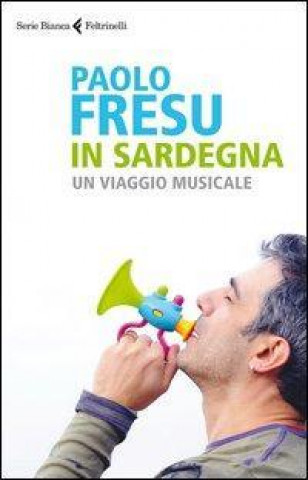 Książka In Sardegna. Un viaggio musicale Paolo Fresu