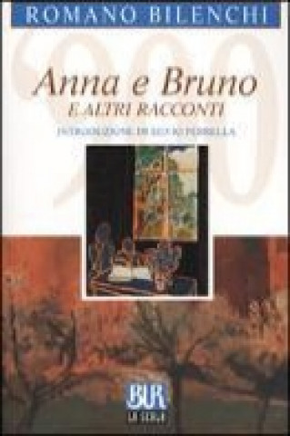 Knjiga Anna e Bruno e altri racconti Romano Bilenchi