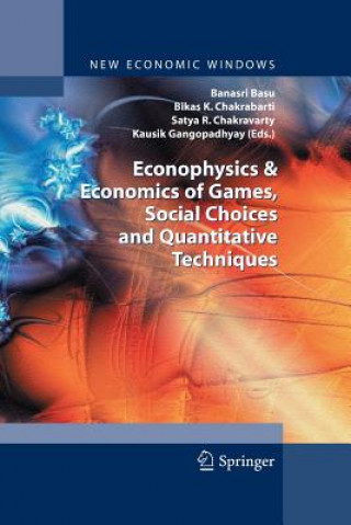 Carte Econophysics & Economics of Games, Social Choices and Quantitative Techniques Banasri Basu