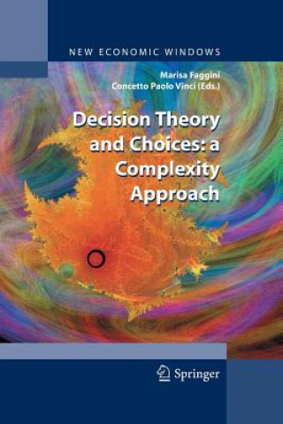 Livre Decision Theory and Choices: a Complexity Approach Marisa Faggini