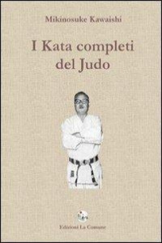 Kniha I kata completi del judo Mikinosuke Kawaishi