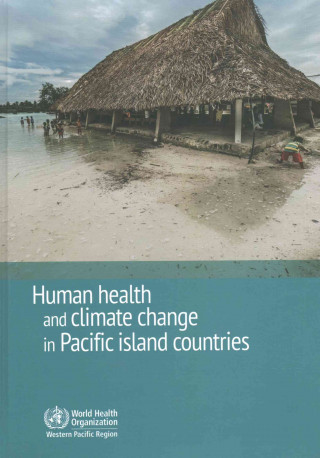 Livre Human Health and Climate Change in Pacific Island Countries Who Regional Office for the Western Paci