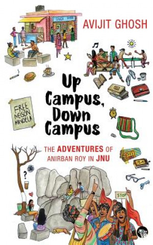 Knjiga Up Campus, Down Campus Avijit Ghosh