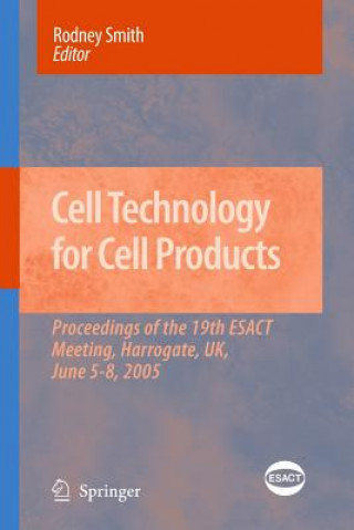 Kniha Cell Technology for Cell Products European Society of Animal Cell Technolo