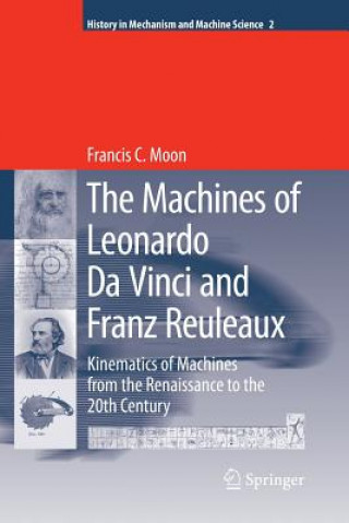 Kniha Machines of Leonardo Da Vinci and Franz Reuleaux Francis C. Moon