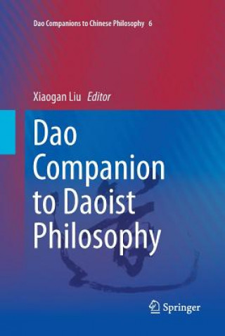 Knjiga Dao Companion to Daoist Philosophy Xiaogan Liu