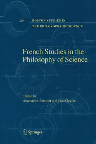 Kniha French Studies in the Philosophy of Science Anastasios Brenner