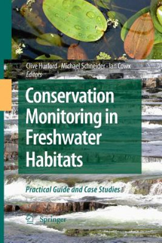 Kniha Conservation Monitoring in Freshwater Habitats Clive Hurford