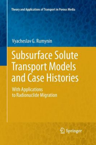 Książka Subsurface Solute Transport Models and Case Histories Vyacheslav G. Rumynin