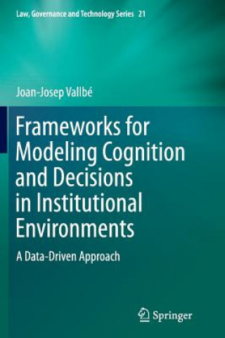 Książka Frameworks for Modeling Cognition and Decisions in Institutional Environments Joan-Josep Vallbe