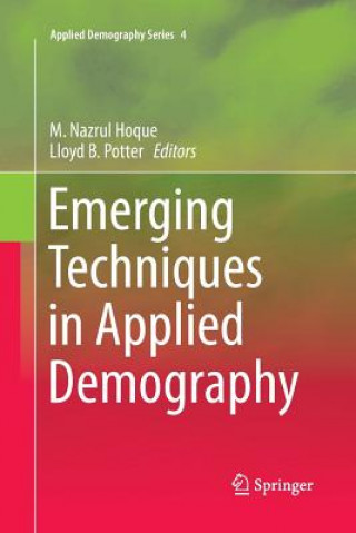 Kniha Emerging Techniques in Applied Demography Lloyd B. Potter