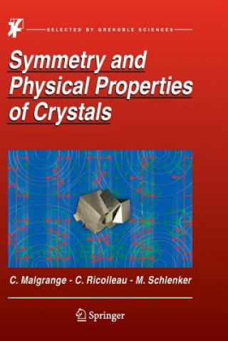 Kniha Symmetry and Physical Properties of Crystals Cecile Malgrange