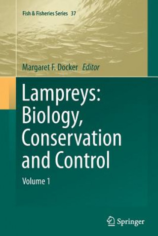 Книга Lampreys: Biology, Conservation and Control Margaret F. Docker