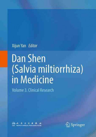 Könyv Dan Shen (Salvia miltiorrhiza) in Medicine Xijun Yan