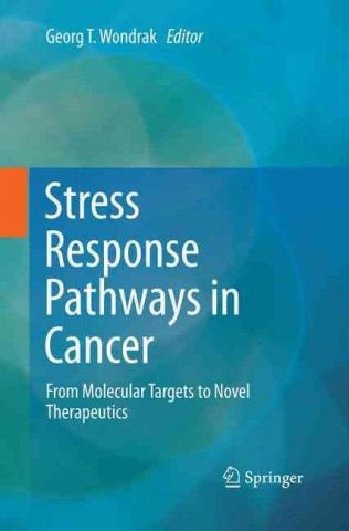 Livre Stress Response Pathways in Cancer Georg T. Wondrak