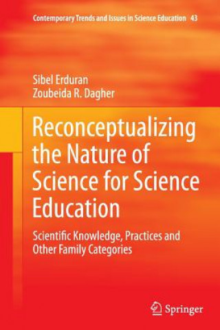 Kniha Reconceptualizing the Nature of Science for Science Education Sibel Erduran