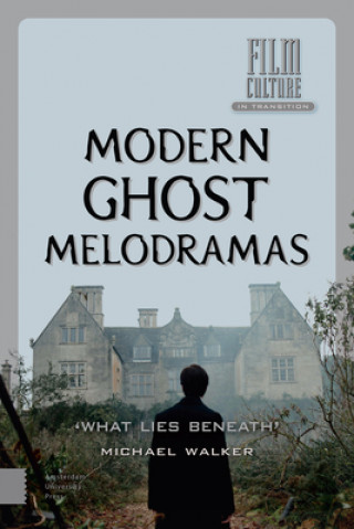 Книга Modern Ghost Melodramas Michael Walker