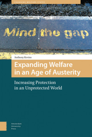 Carte Expanding Welfare in an Age of Austerity Anthony Kevins