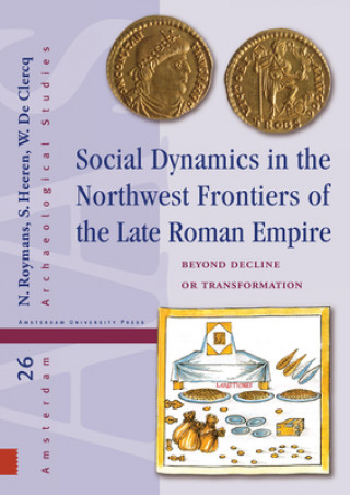 Carte Social Dynamics in the Northwest Frontiers of the Late Roman Empire 